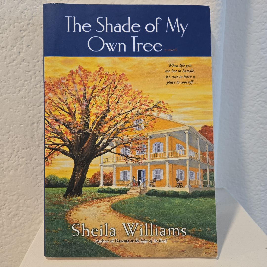 The Shade of My Own Tree