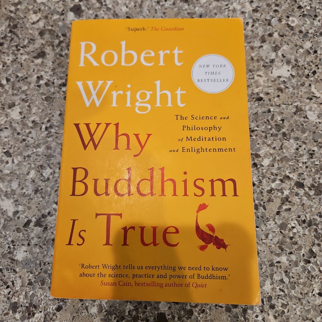 Why Buddhism Is True