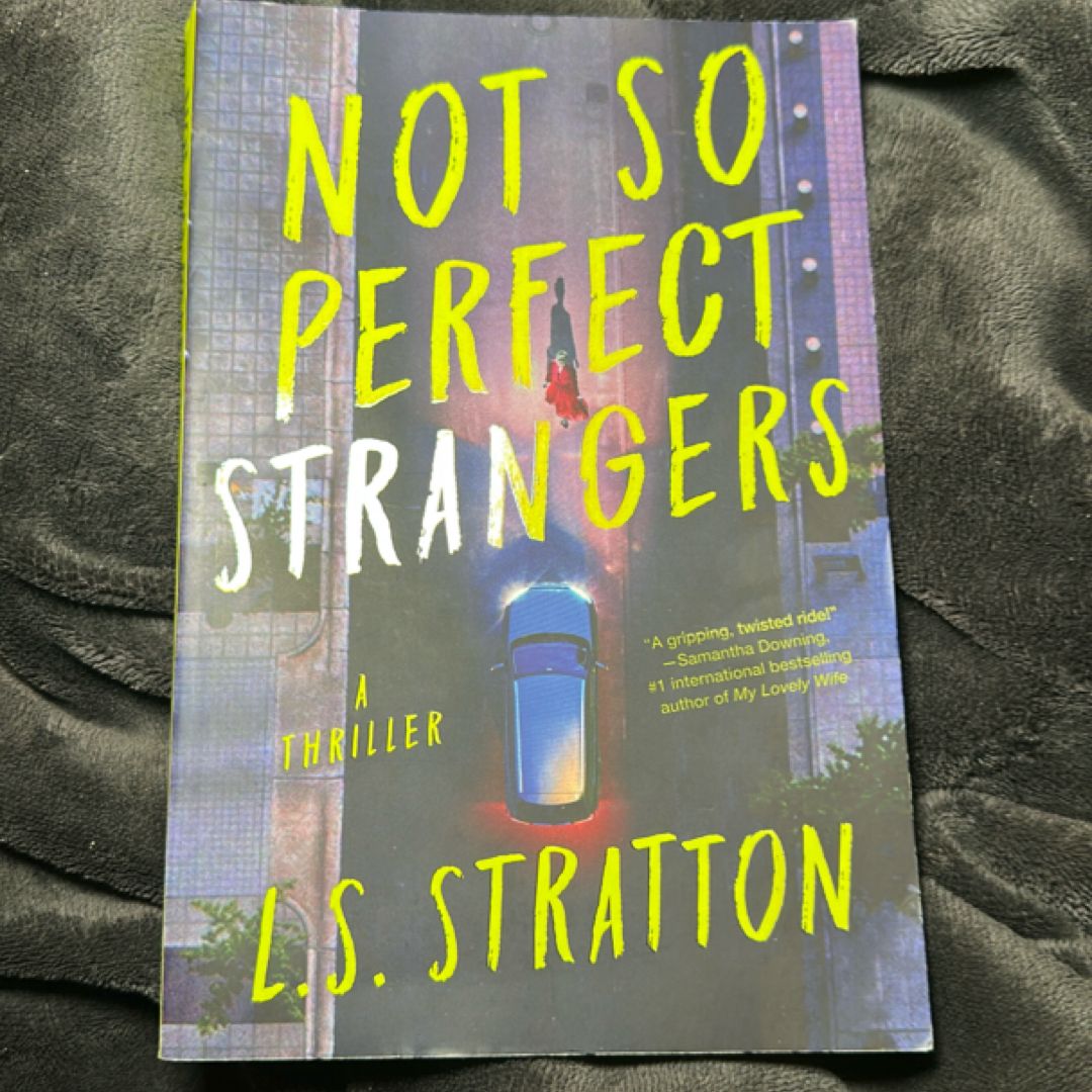 Not So Perfect Strangers