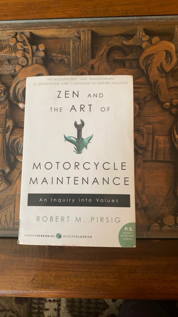 Zen and the Art of Motorcycle Maintenance