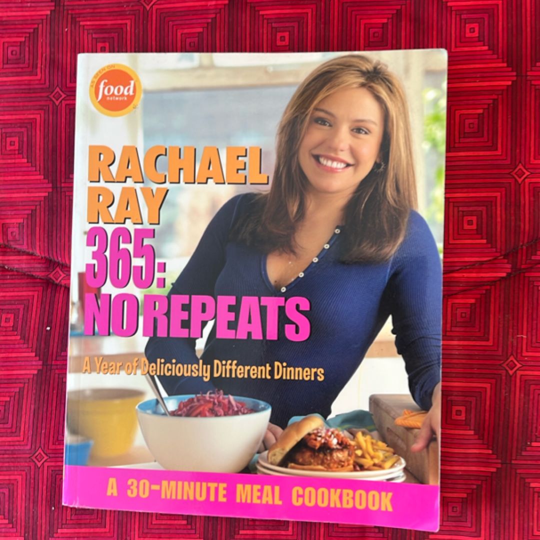 Rachael Ray 365: No Repeats