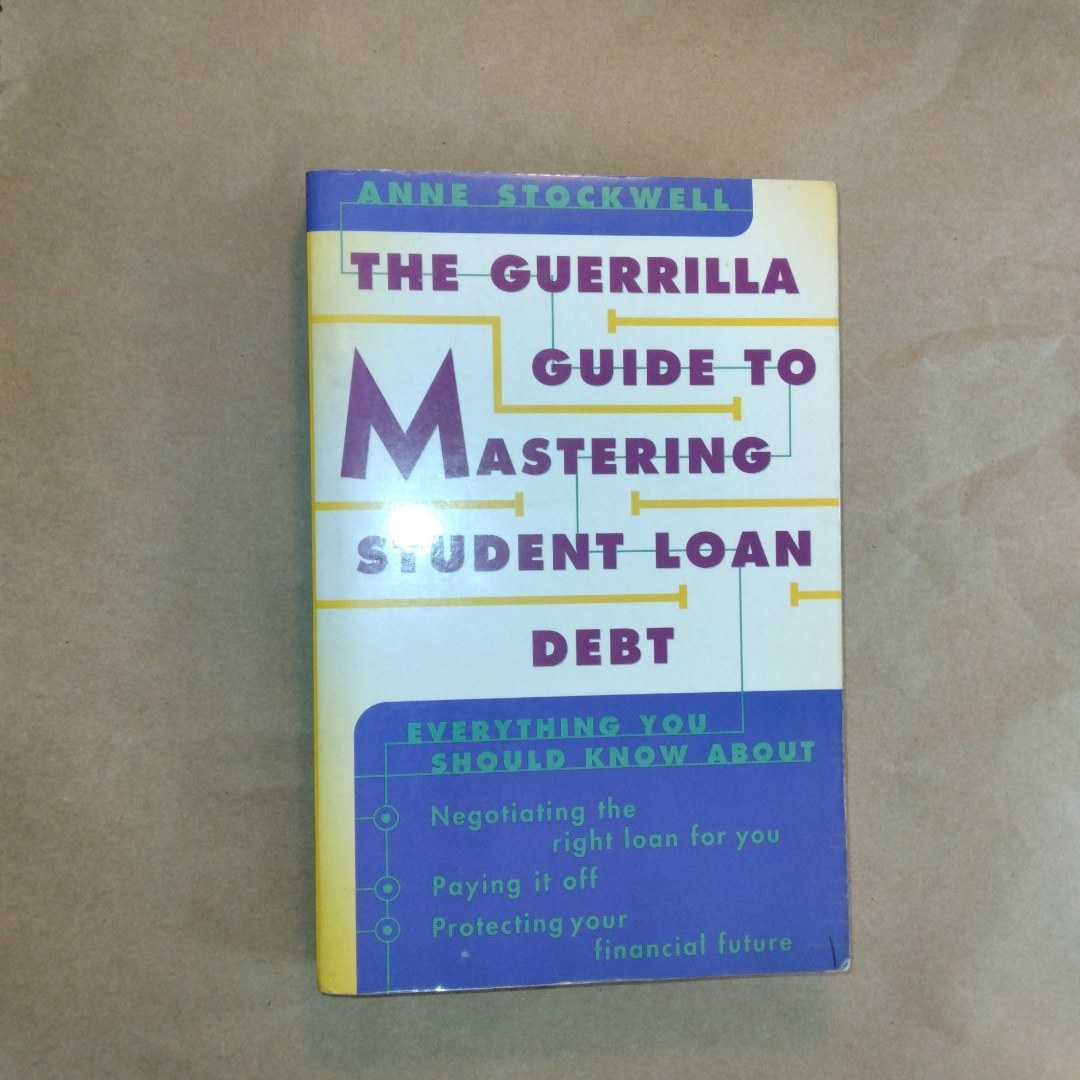 The Guerrilla Guide to Mastering Student Loan Debt