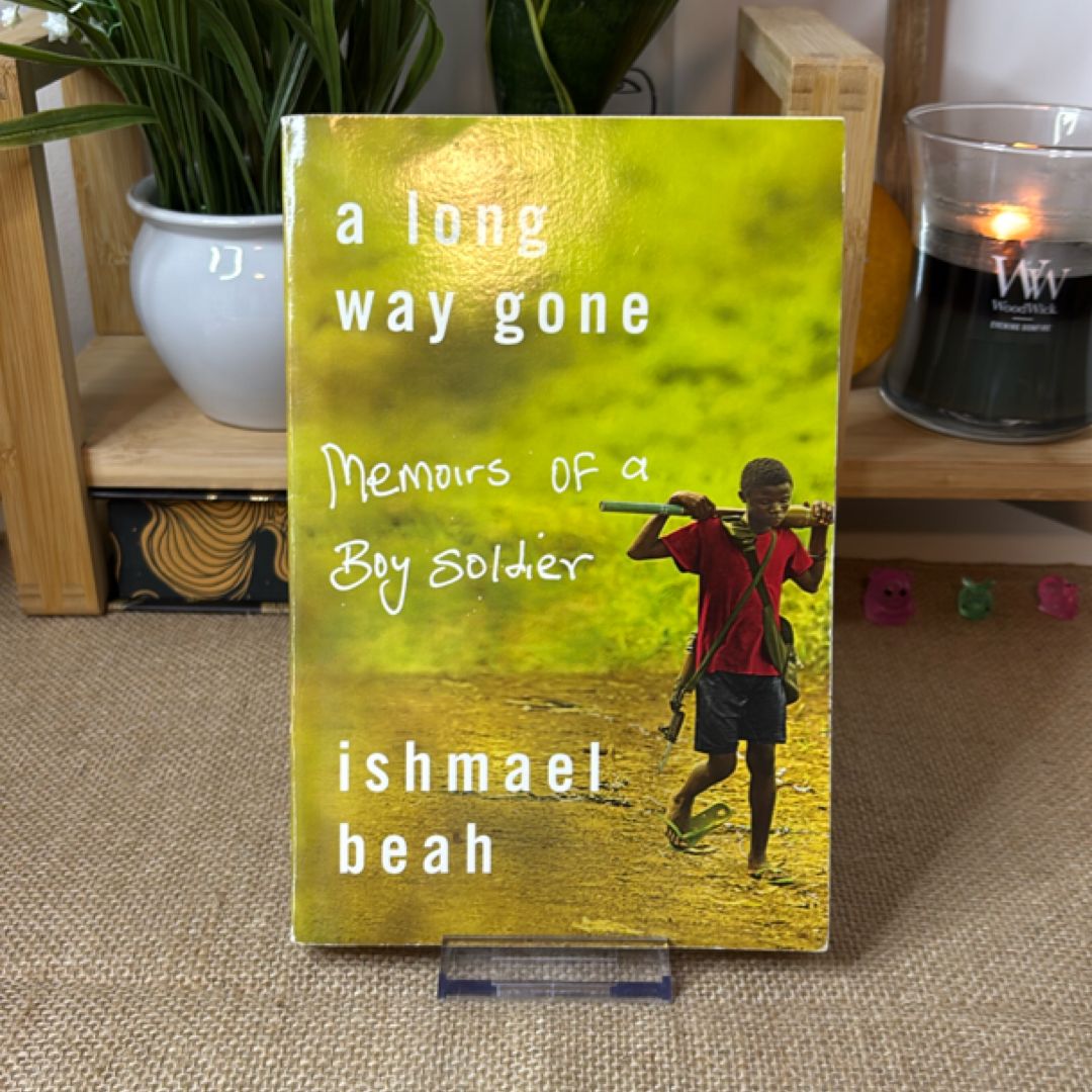 A Long Way Gone Memoirs of a Boy Soldier