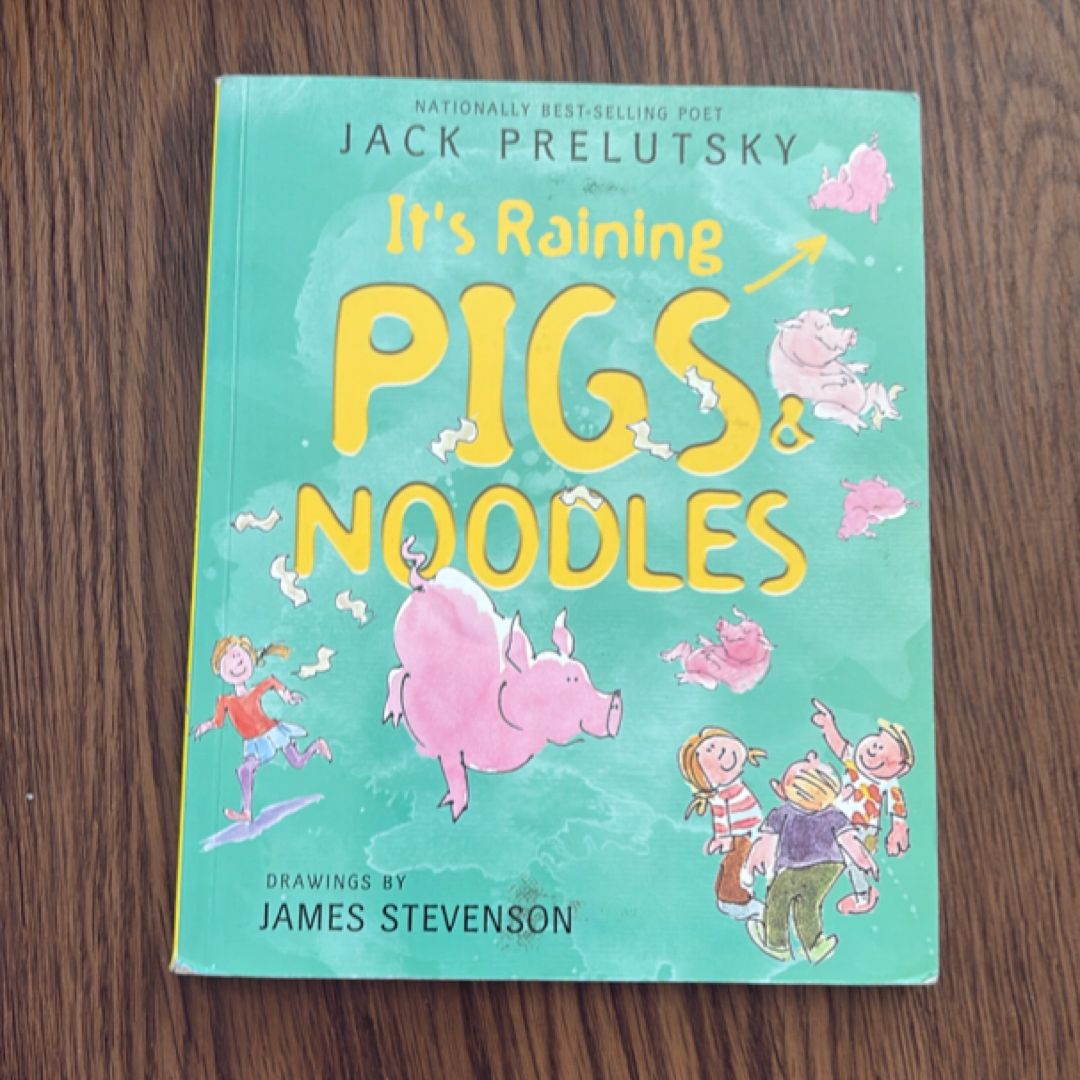 It's Raining Pigs and Noodles