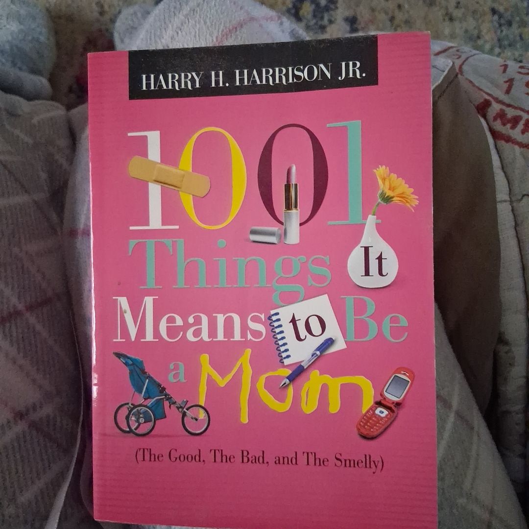 1001 Things it Means to be a Mom