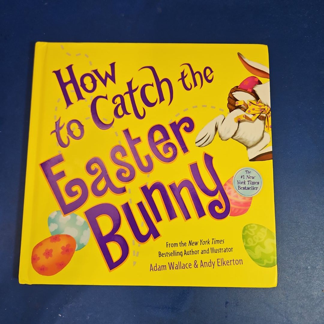 How to Catch the Easter Bunny