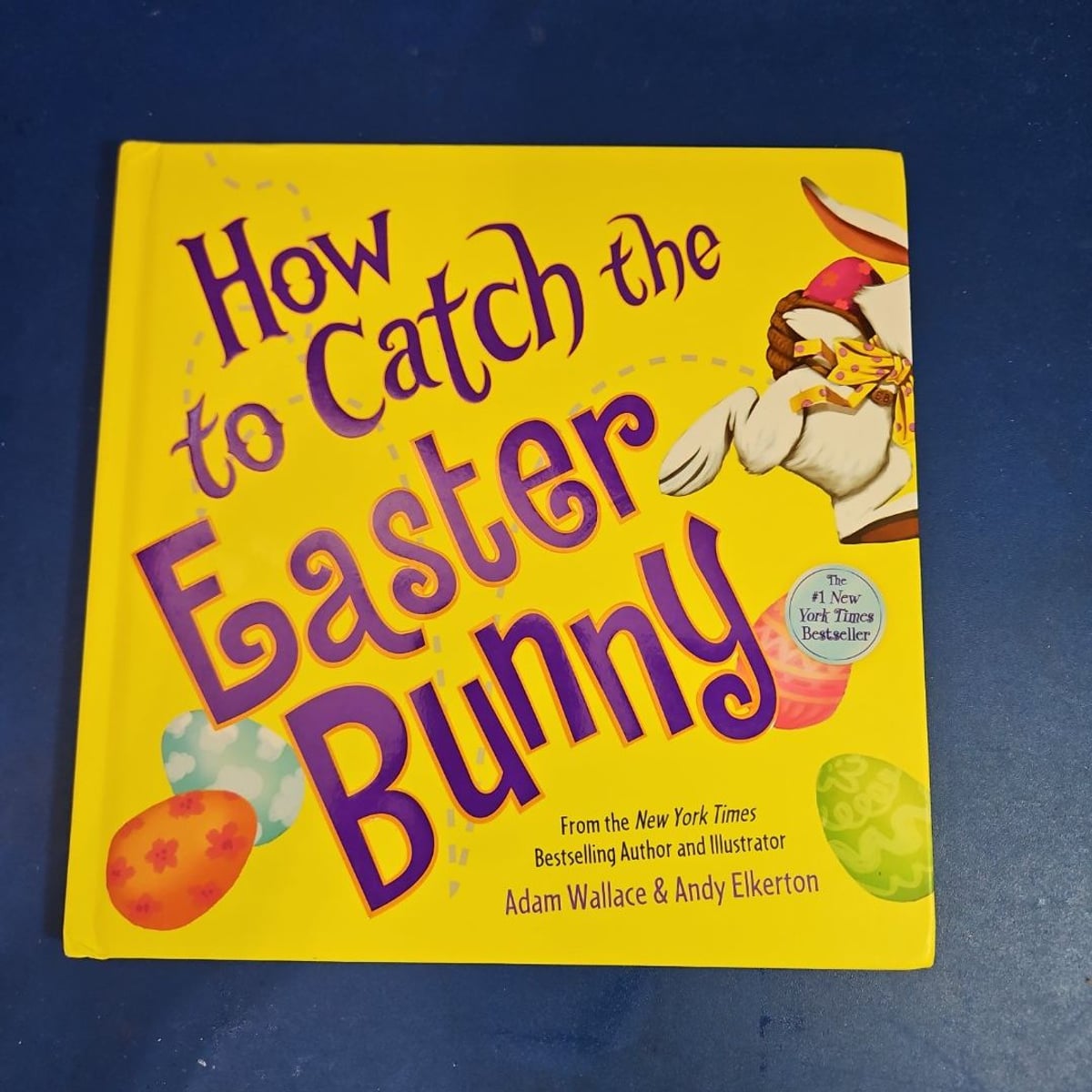 How to Catch the Easter Bunny by Adam Wallace