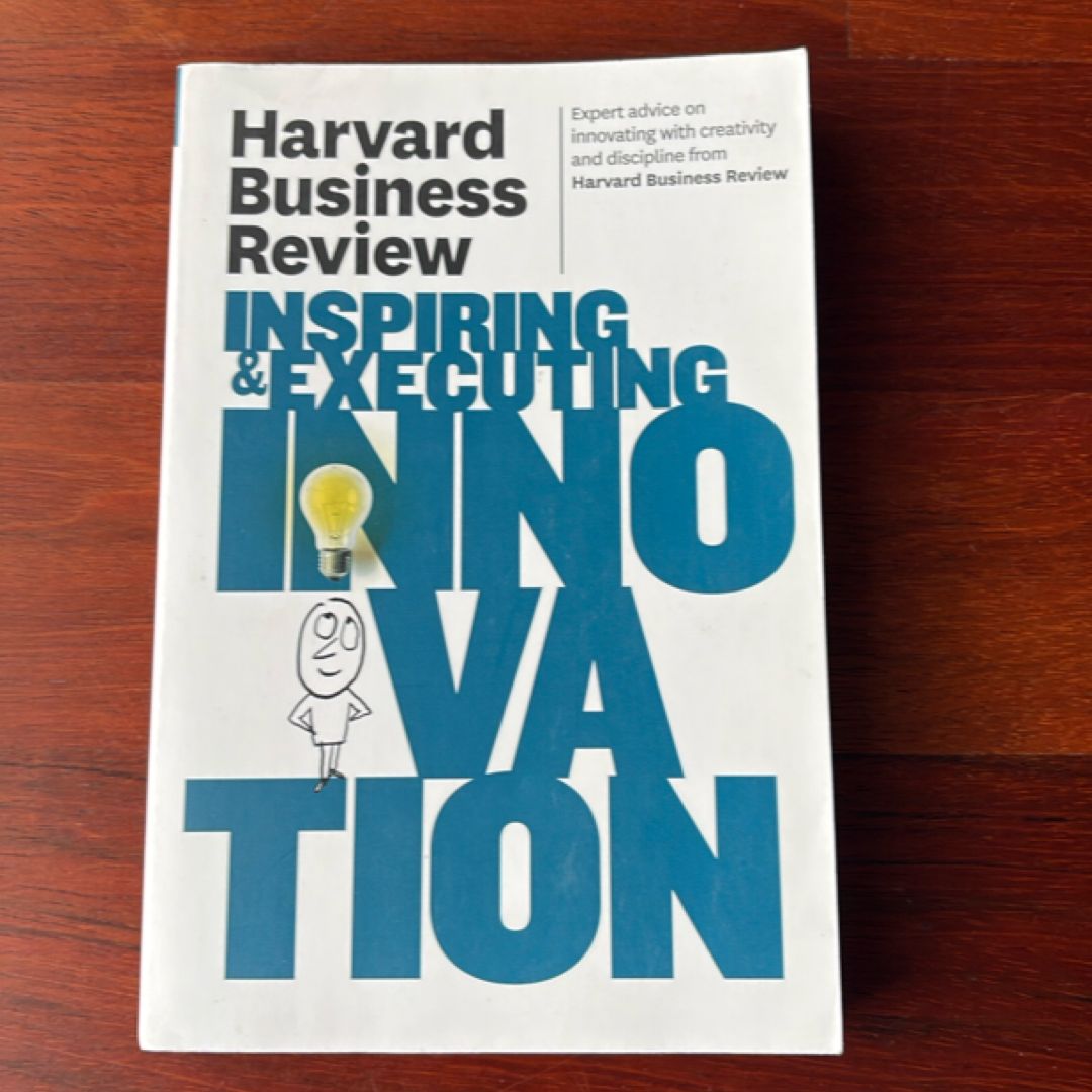 Harvard Business Review on Inspiring and Executing Innovation