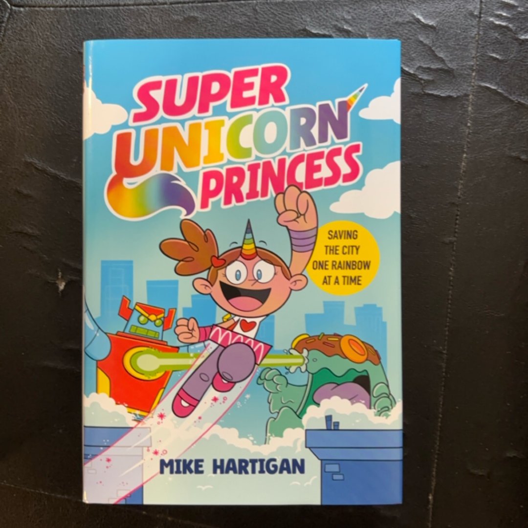 Super Unicorn Princess: a Graphic Novel