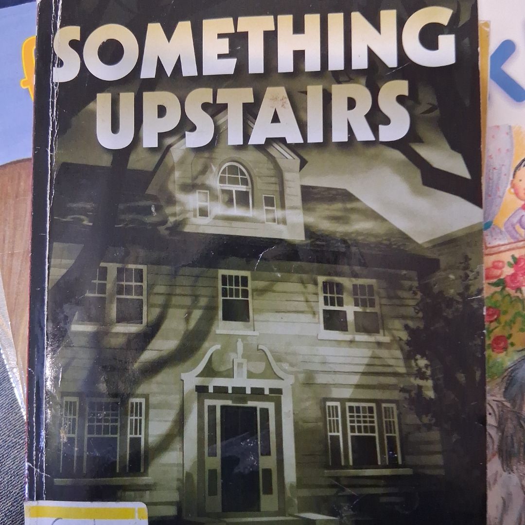 Something Upstairs