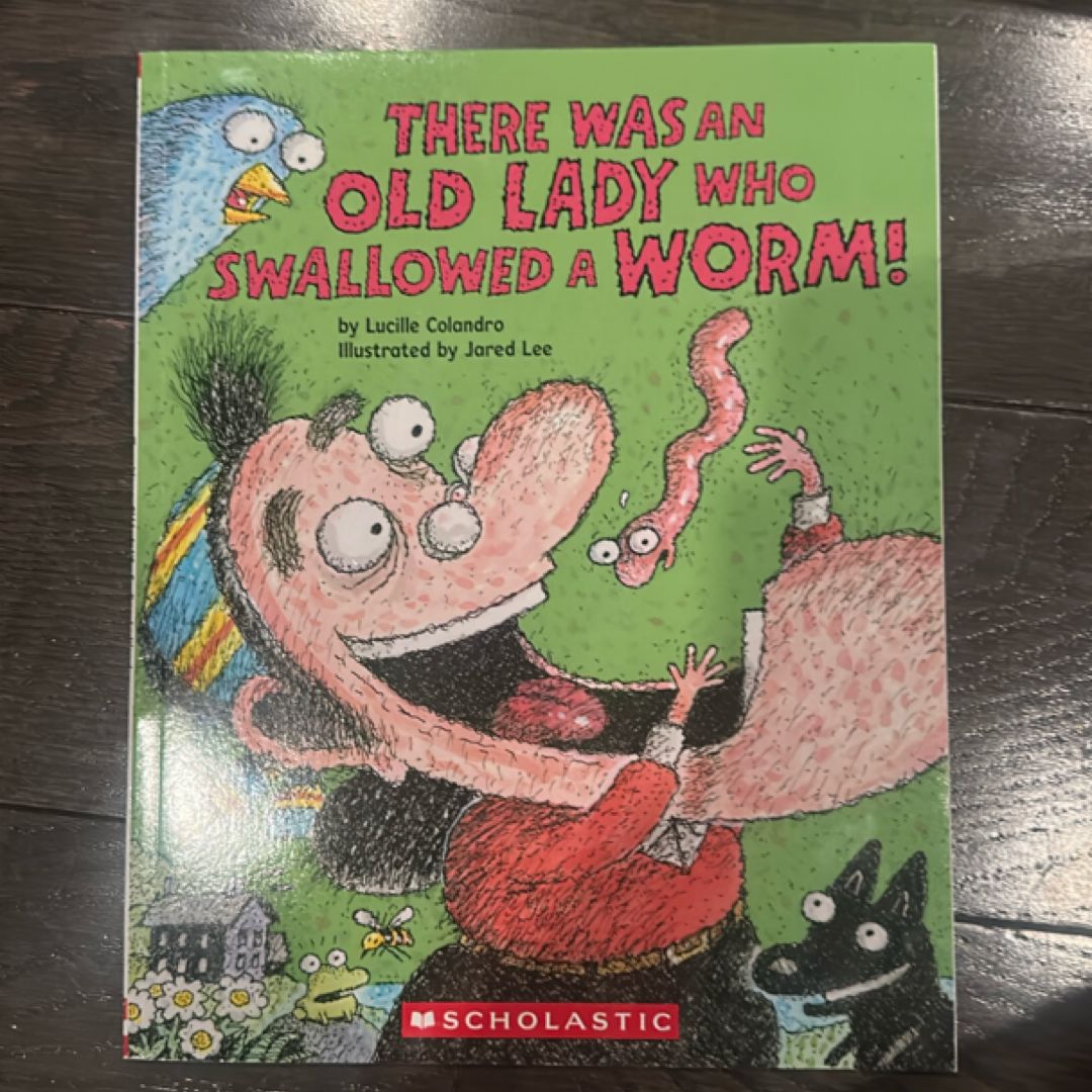 There Was an Old Lady Who Swallowed a Worm!