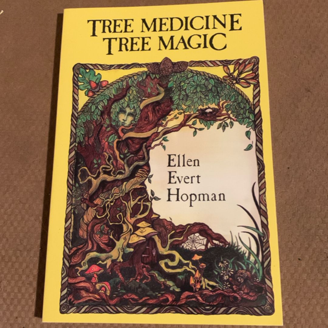 Tree Medicine, Tree Magic