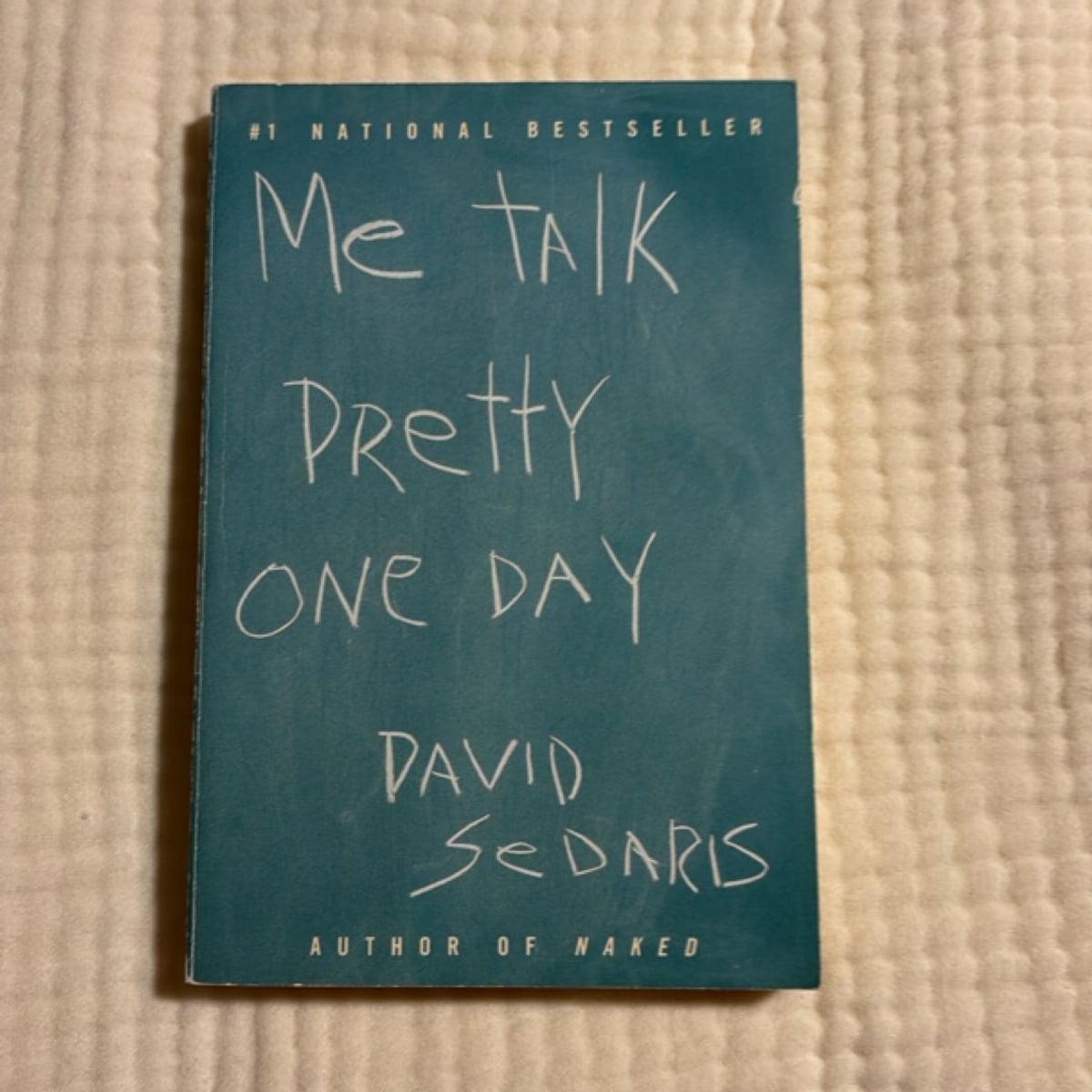 Me Talk Pretty One Day by David Sedaris, Paperback | Pangobooks