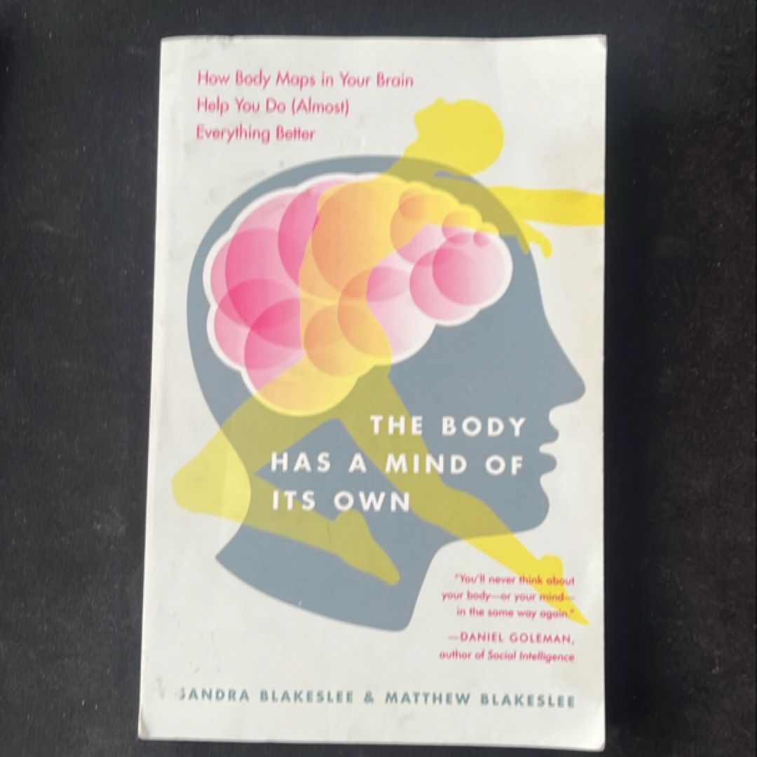 The Body Has a Mind of Its Own