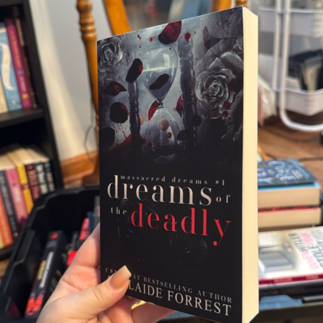 Dreams of the Deadly: A Dark Mafia Romance (Massacred Dreams)