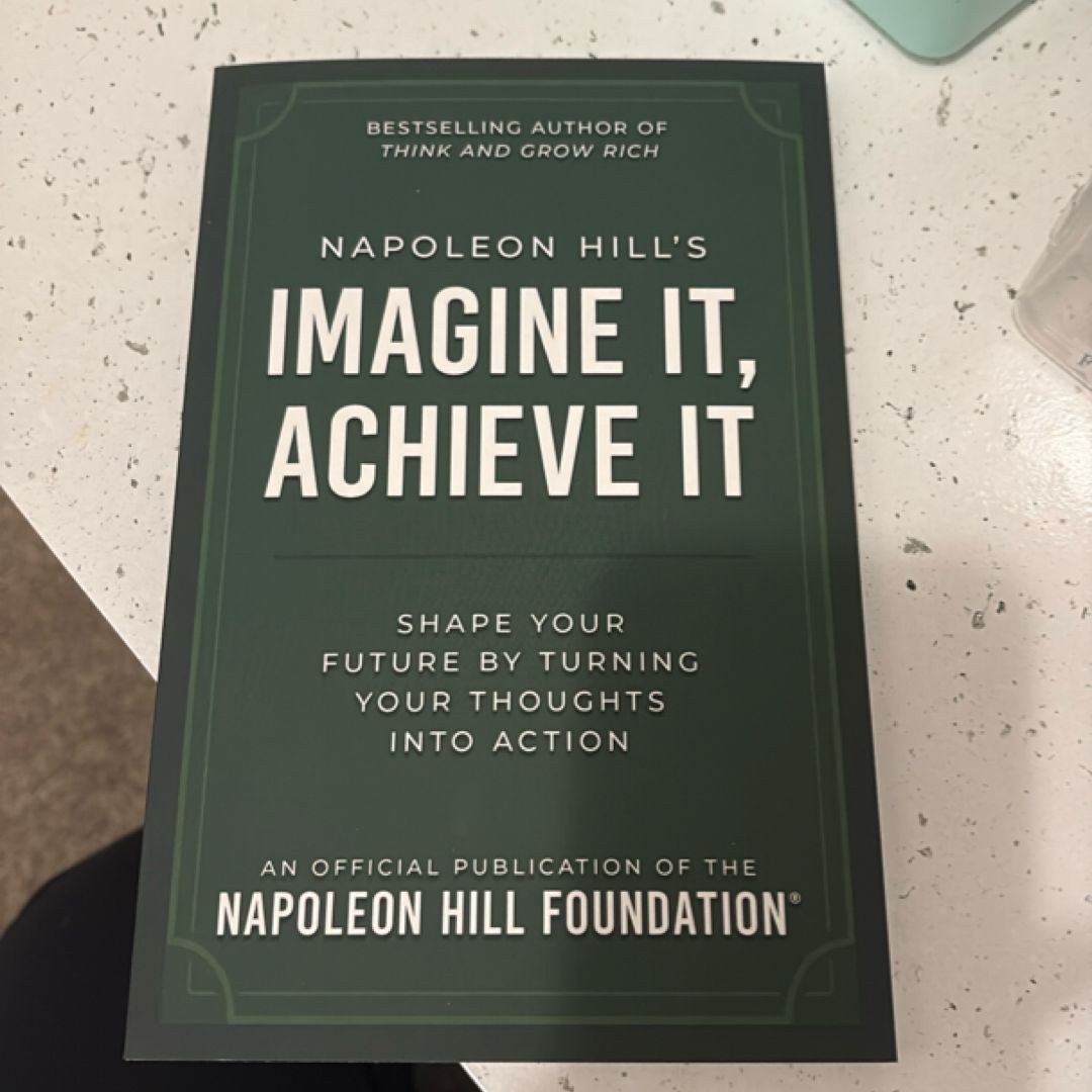 Napoleon Hill's Imagine It, Achieve It