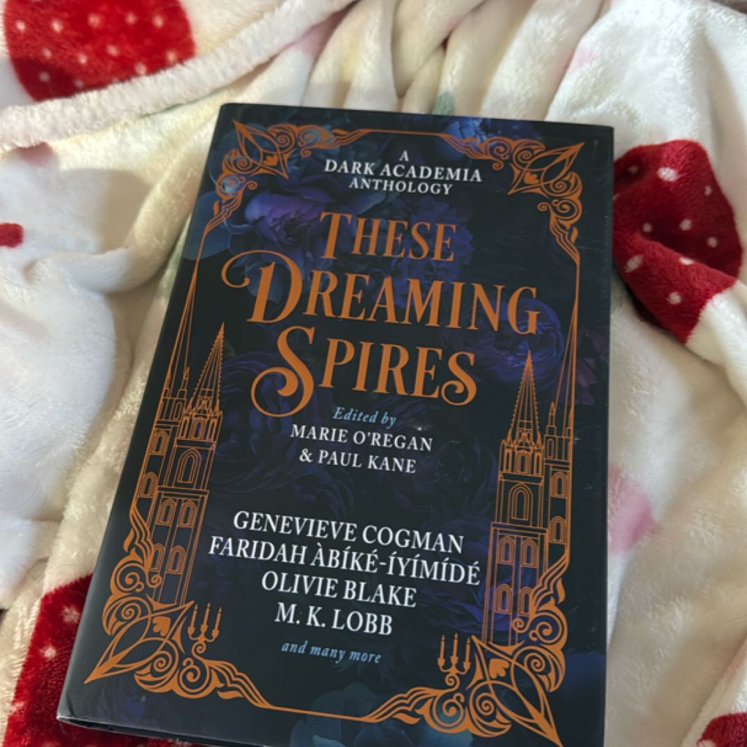 These Dreaming Spires: a Dark Academia Anthology