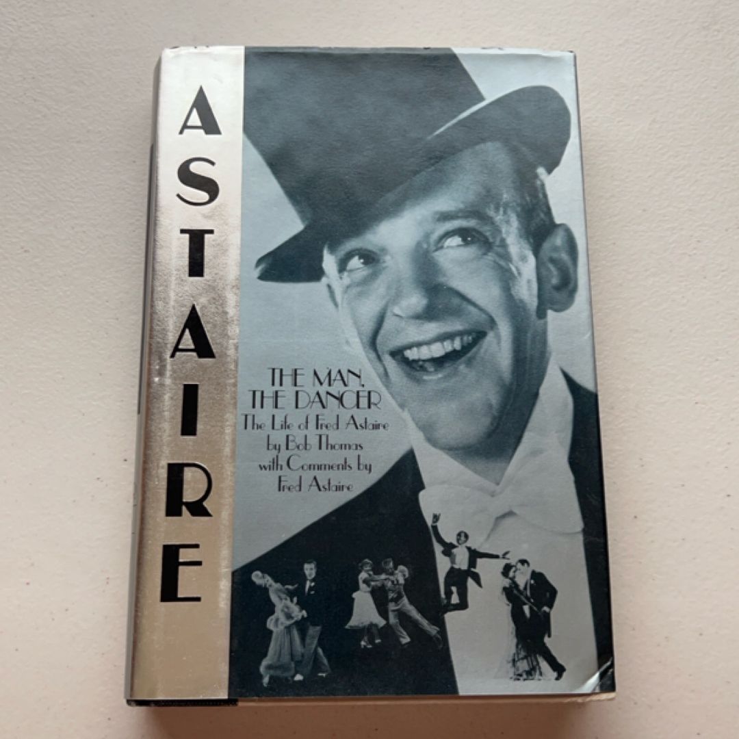 Astaire, the Man, the Dancer