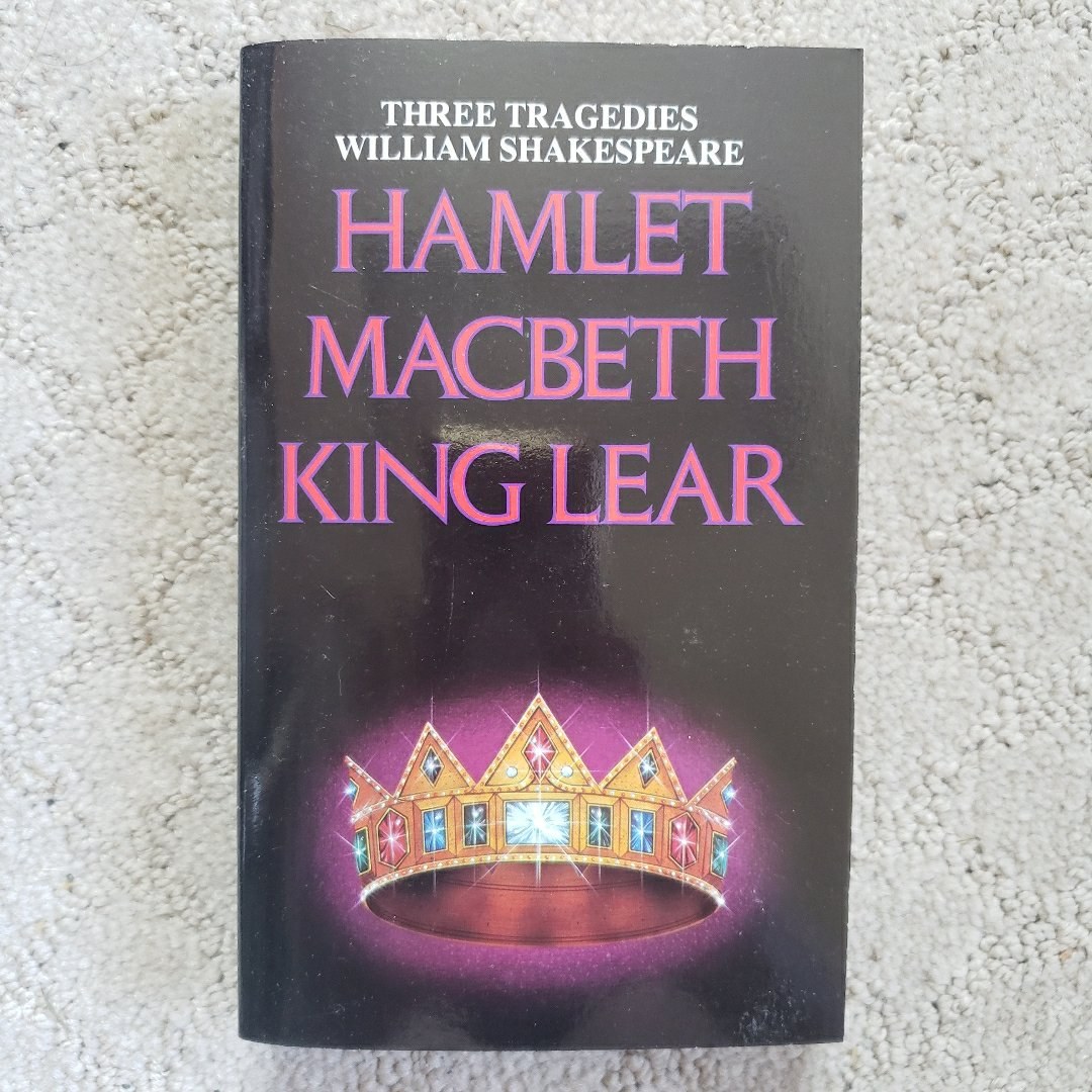 Three Tragedies: Hamlet, Macbeth & King Lear