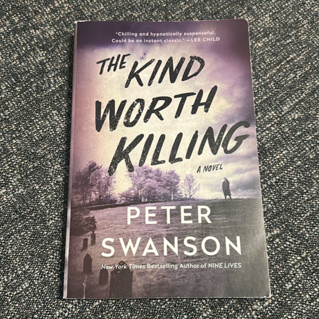 The Kind Worth Killing