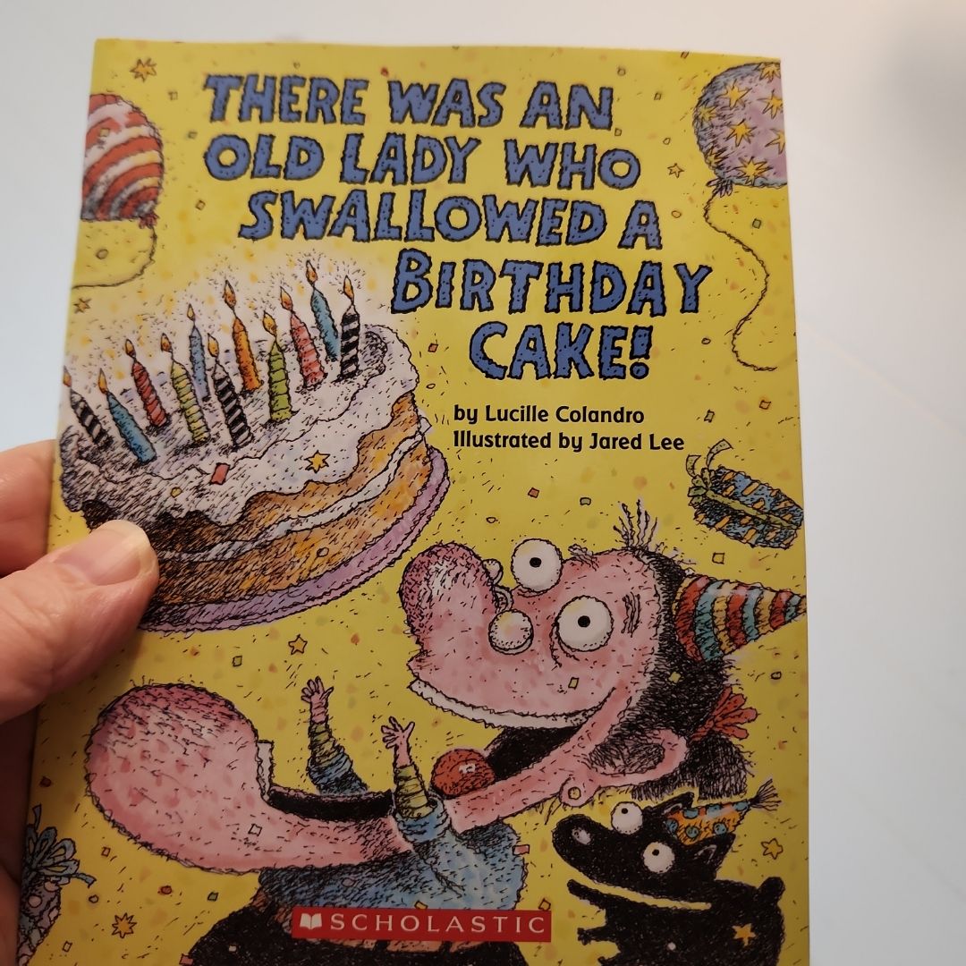 There was an Old Lady who Swallowed a Birthday Cake!