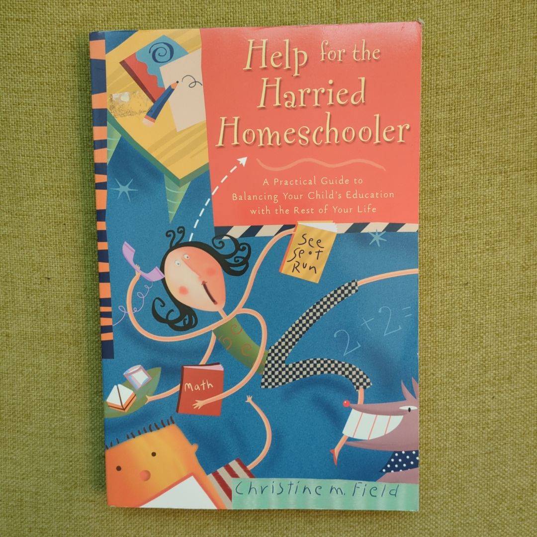 Help for the Harried Homeschooler