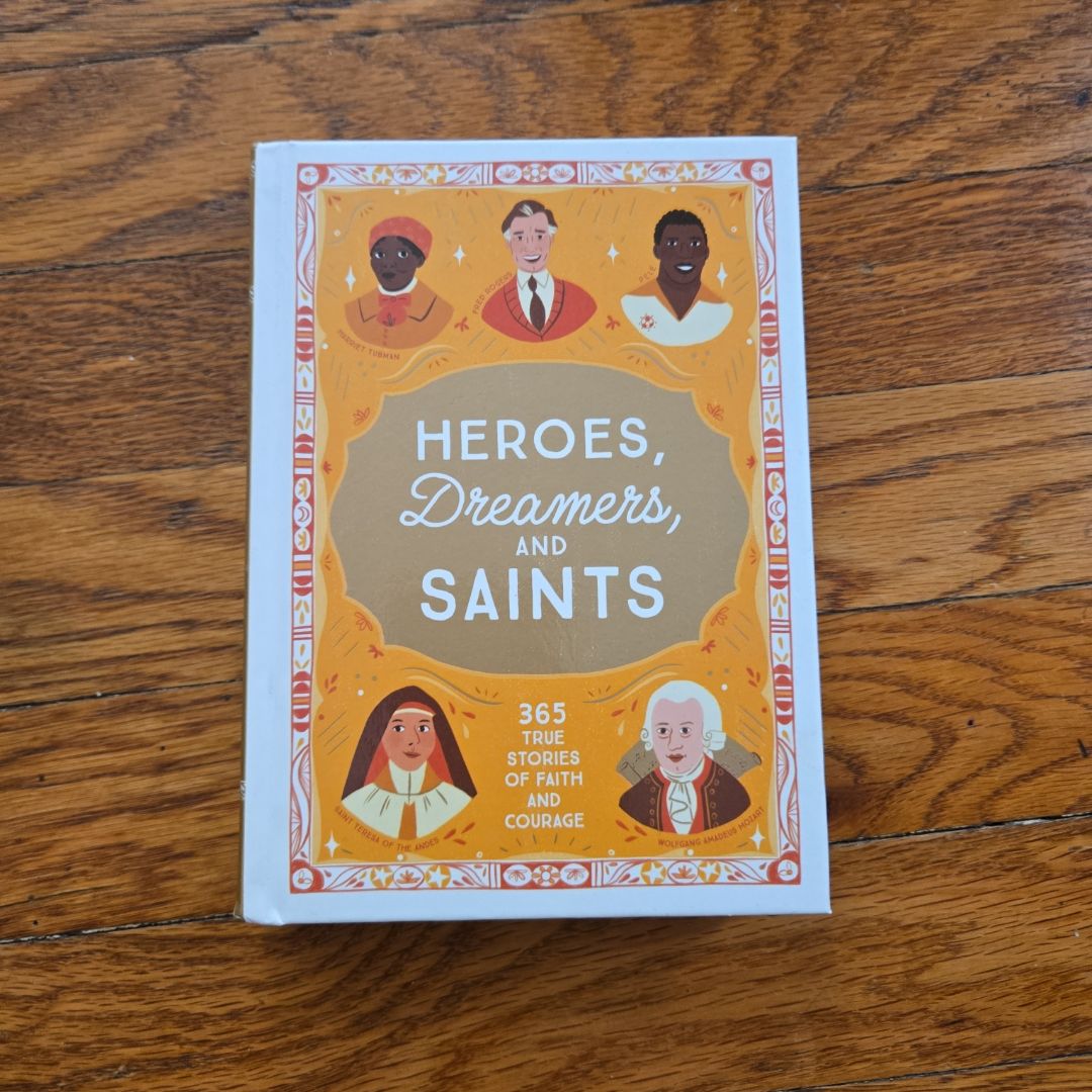 Heroes, Dreamers, and Saints