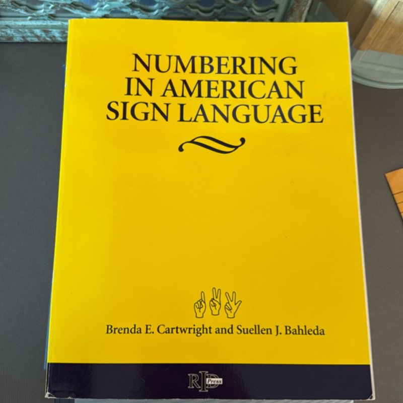 Numbering in American Sign Language by Brenda E. Cartwright, Suellen J ...