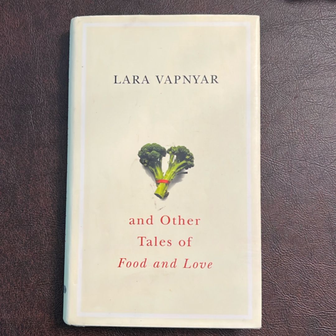 Broccoli and Other Tales of Food and Love