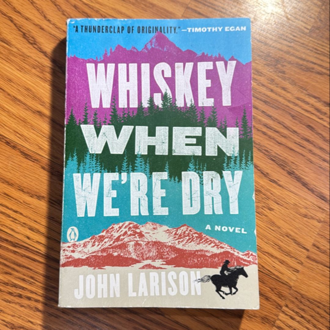 Whiskey When We're Dry