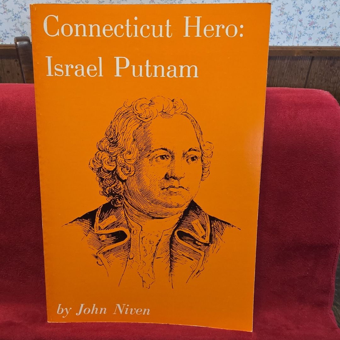Connecticut Hero:  Israel Putnam