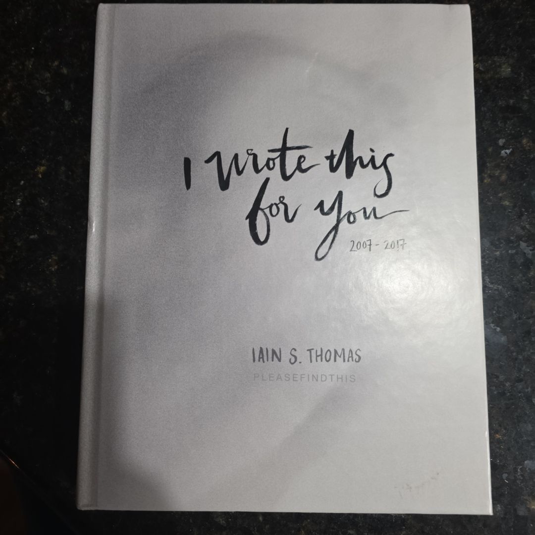 I Wrote This for You: 2007 - 2017