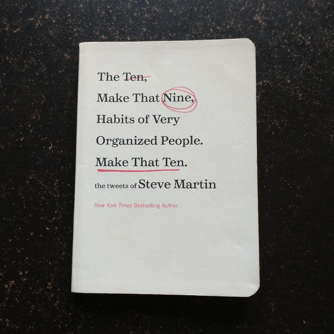 The Ten, Make That Nine, Habits of Very Organized People. Make That Ten