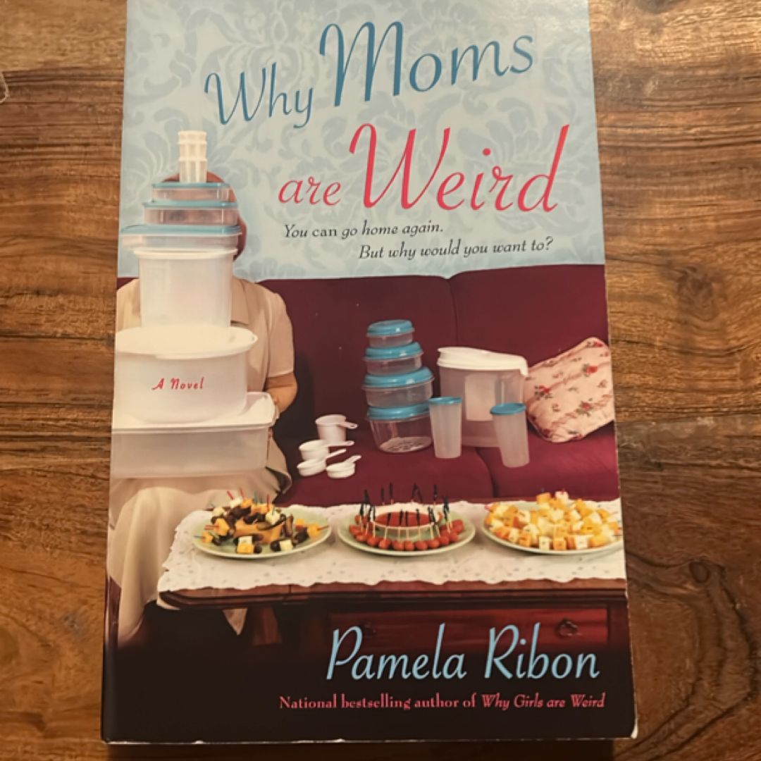 Why Moms Are Weird