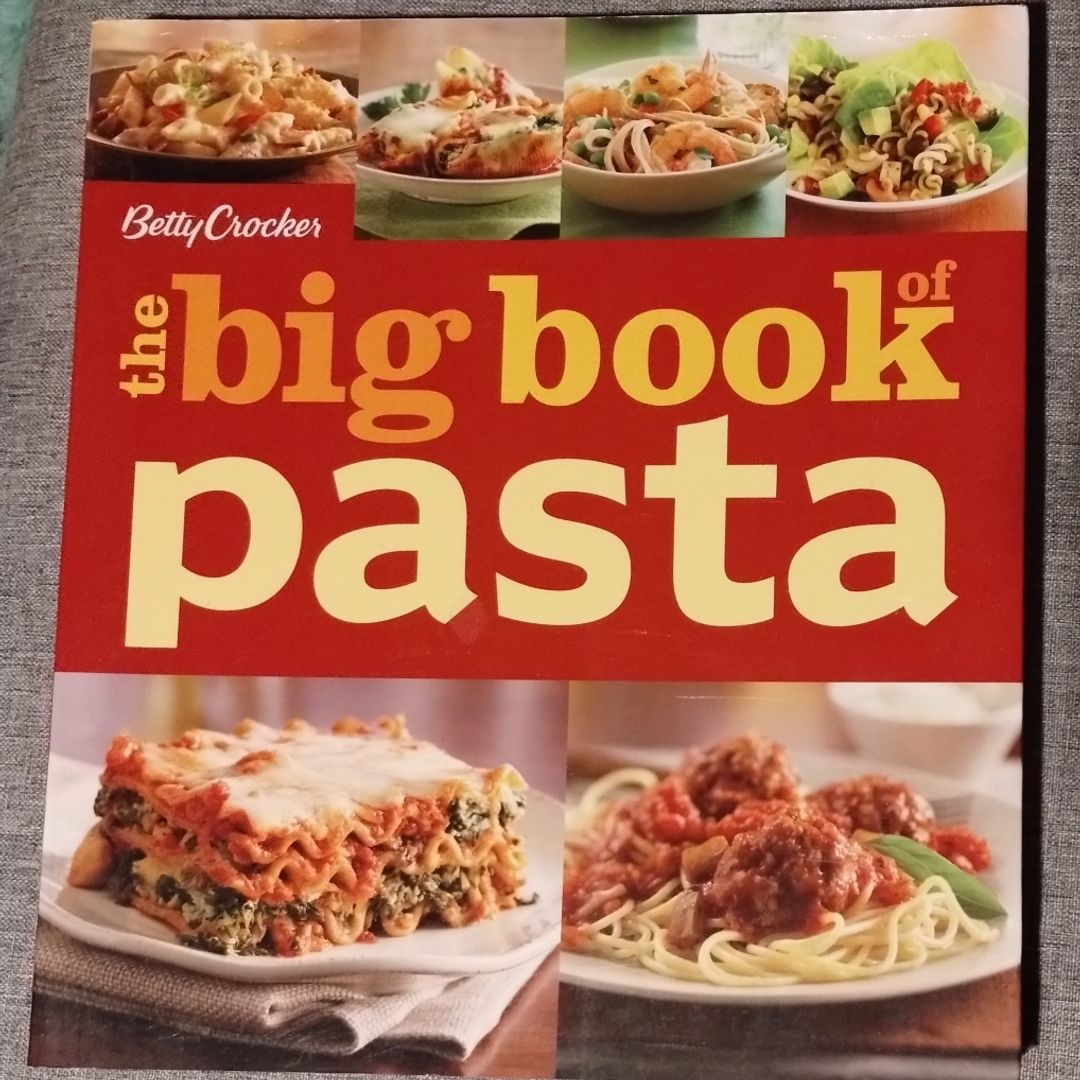 Betty Crocker the Big Book of Pasta
