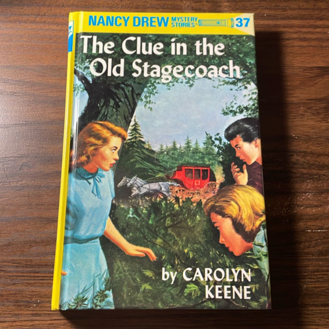 Nancy Drew 37: the Clue in the Old Stagecoach