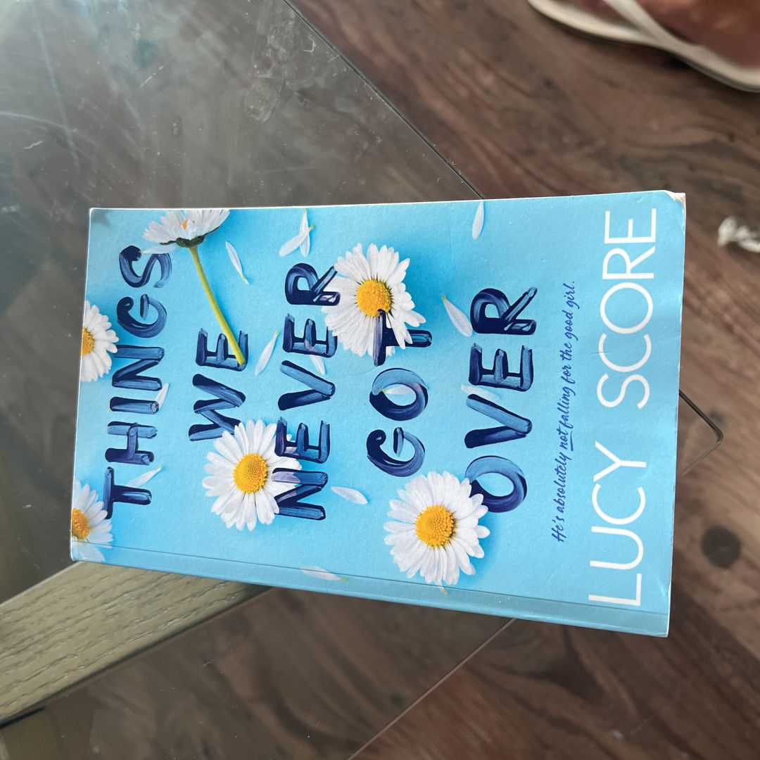 Things We Never Got Over