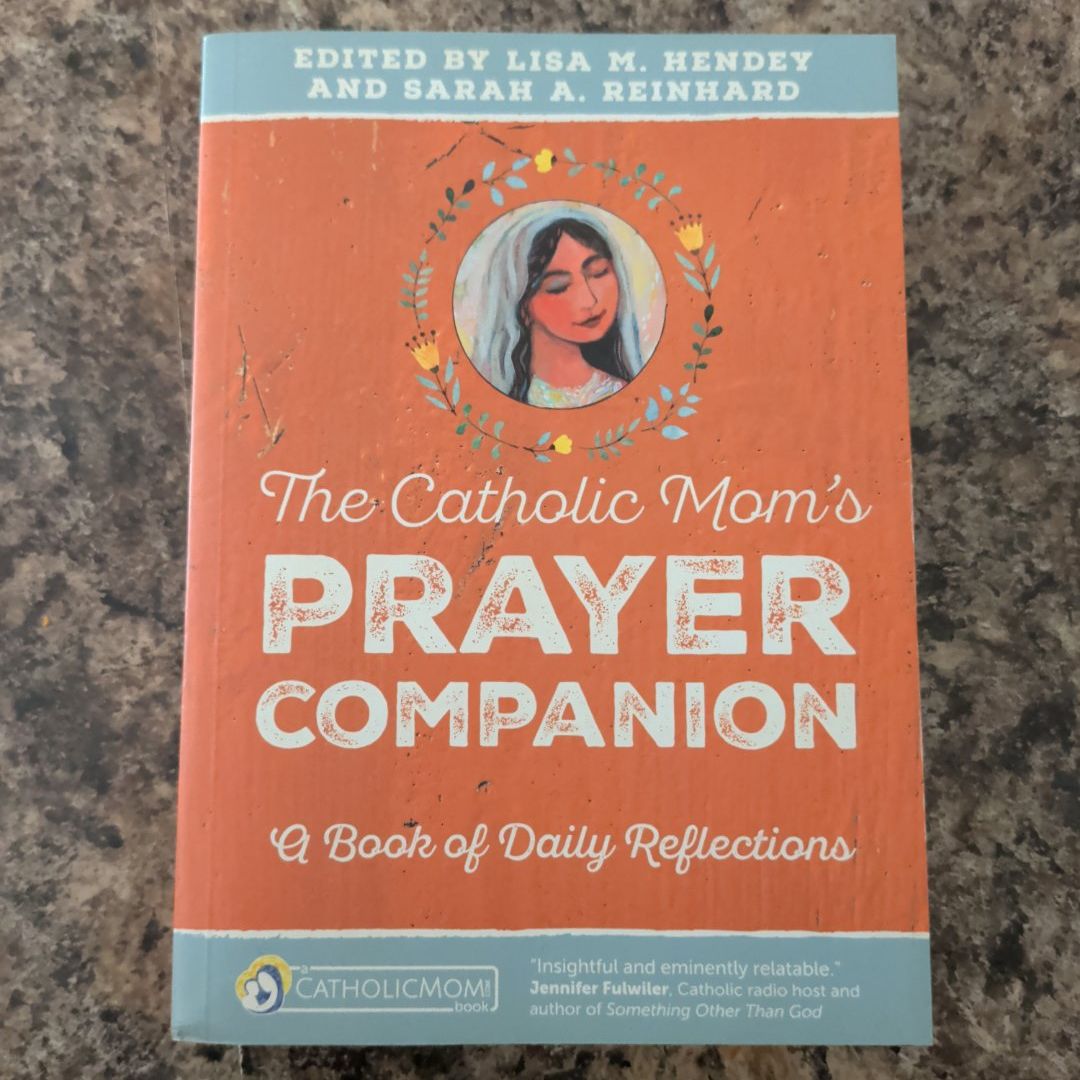 The Catholic Mom's Prayer Companion