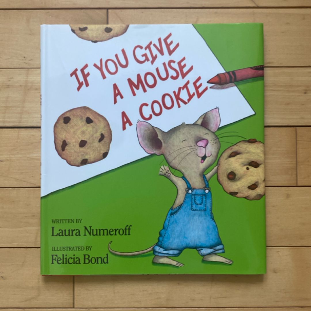 If You Give a Mouse a Cookie