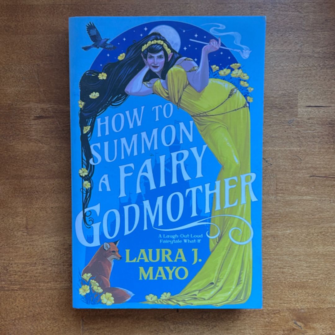 How to Summon a Fairy Godmother