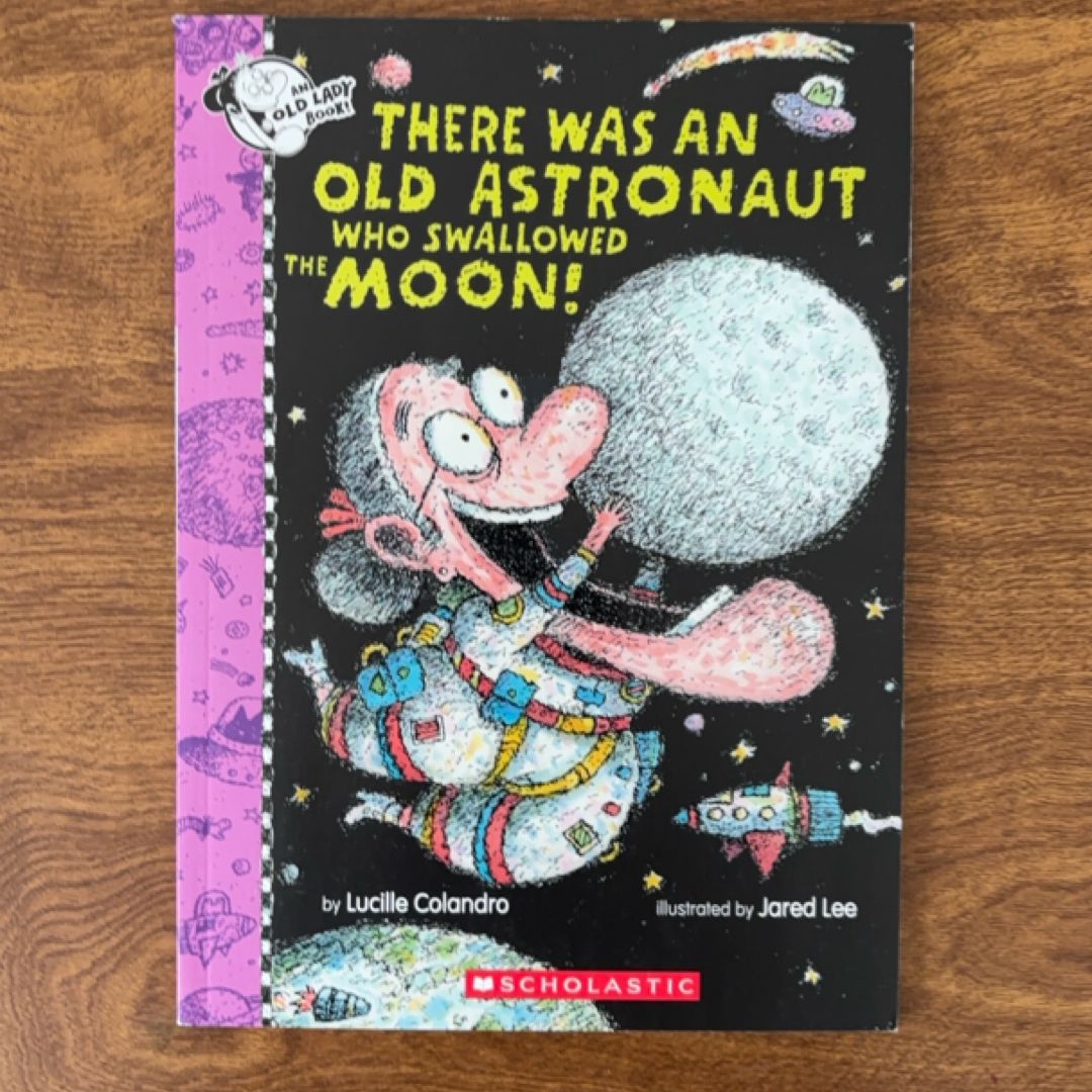 There Was an Old Astronaut Who Swallowed the Moon!