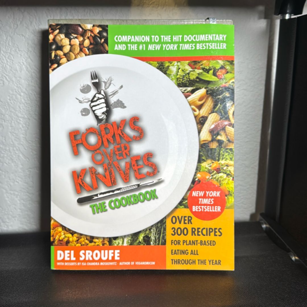 Forks over Knives--The Cookbook