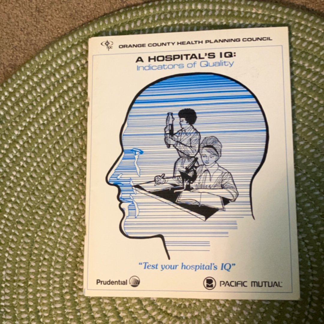 A Hospital’s IQ: Indicators of Quality