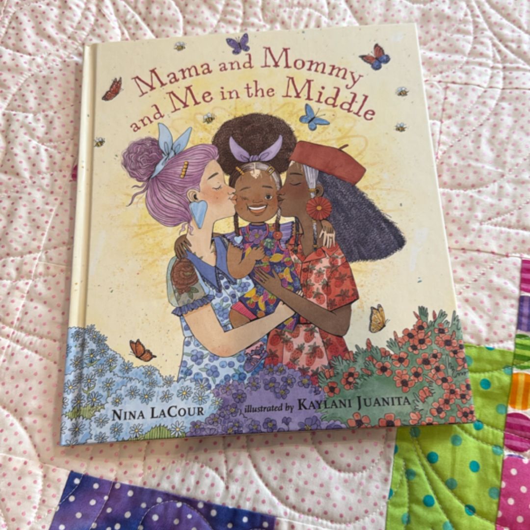 Mama and Mommy and Me in the Middle