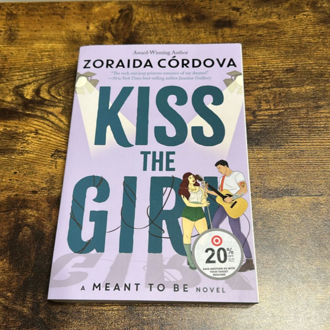 Kiss the Girl (a Meant to Be Novel)