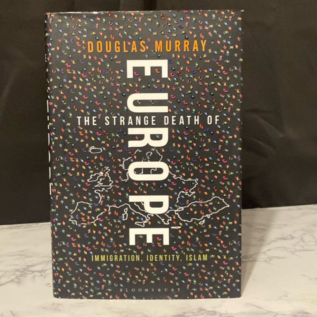 thumbnail image 2 of The Strange Death Of Europe: Immigration, Identity, Islam By Douglas Murray (Paperback, Very Good Condition) 2 of 6