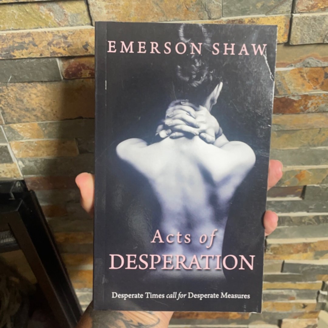 Acts of Desperation