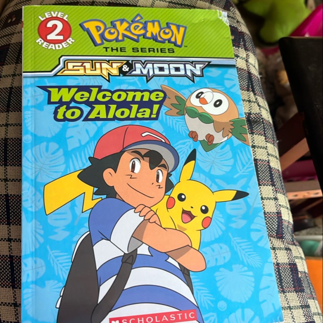 Welcome to Alola! (Pokémon Alola: Scholastic Reader, Level 2)