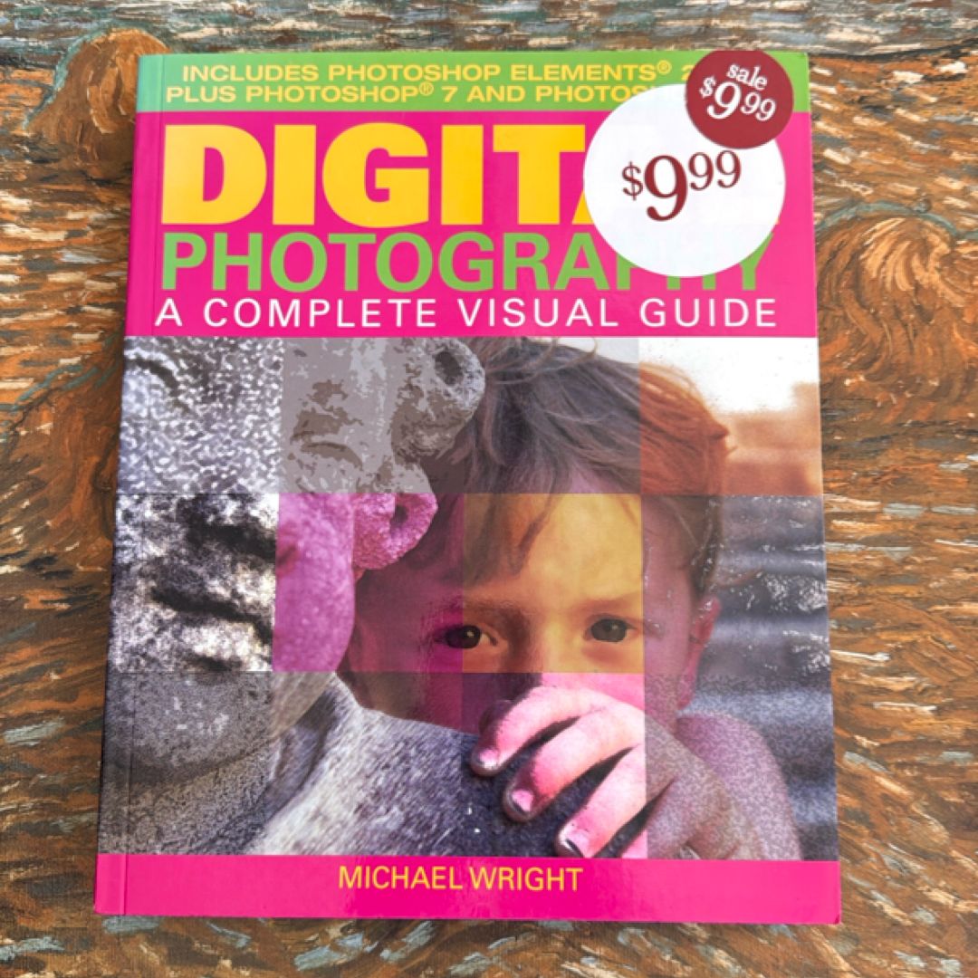 Digital Photography: A Complete Visual Guide