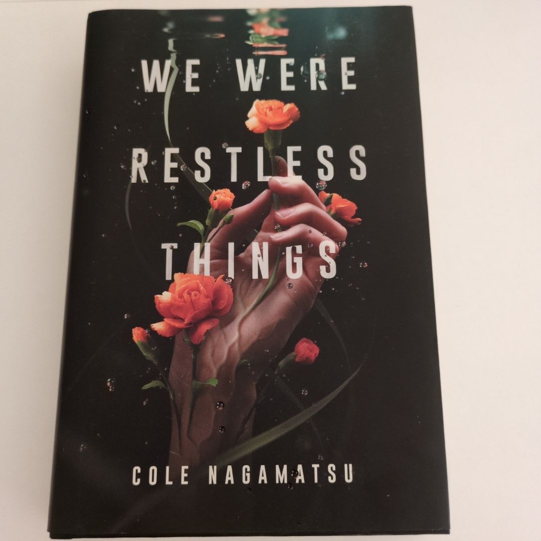 We Were Restless Things